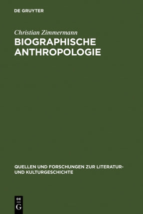 Biographische Anthropologie: Menschenbilder in lebensgeschichtlicher Darstellung (1830-1940)