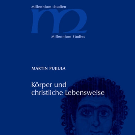 Körper und christliche Lebensweise: Clemens von Alexandreia und sein Paidagogos