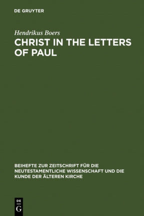 Christ in the Letters of Paul: In Place of a Christology