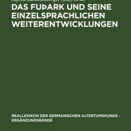 Das fuþark und seine einzelsprachlichen Weiterentwicklungen: Akten der Tagung in Eichstätt vom 20. bis 24. Juli 2003