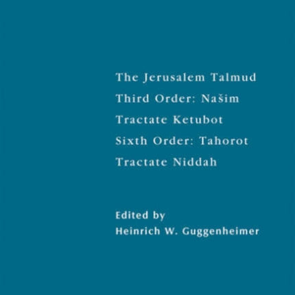 Tractate Ketubot: Sixth Order: Tahorot. Tractate Niddah