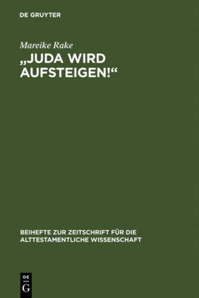 Juda wird aufsteigen! : Untersuchungen zum ersten Kapitel des Richterbuches