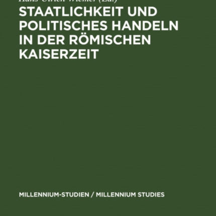 Staatlichkeit und politisches Handeln in der römischen Kaiserzeit
