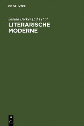Literarische Moderne: Begriff Und Phänomen