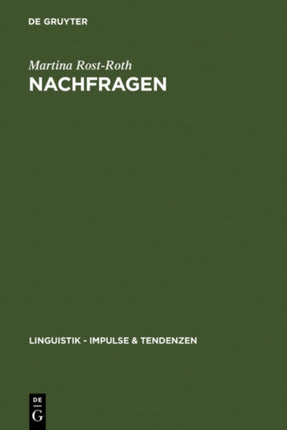 Nachfragen: Formen und Funktionen äußerungsbezogener Interrogationen