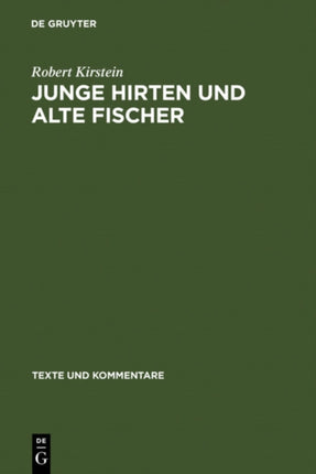Junge Hirten und alte Fischer: Die Gedichte 27, 20 und 21 des Corpus Theocriteum