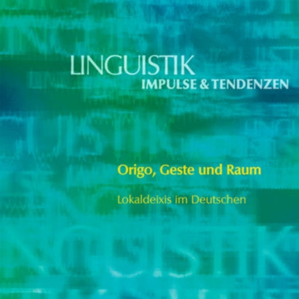 Origo, Geste und Raum