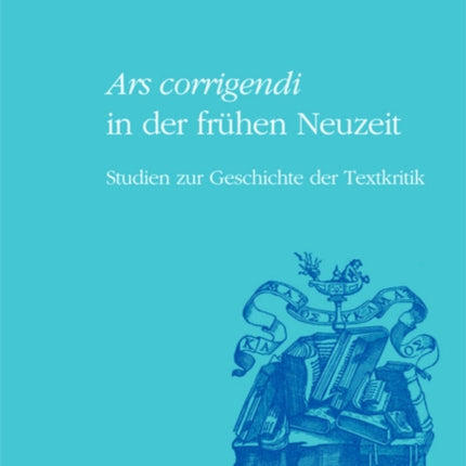 Ars corrigendi  in der frühen Neuzeit
