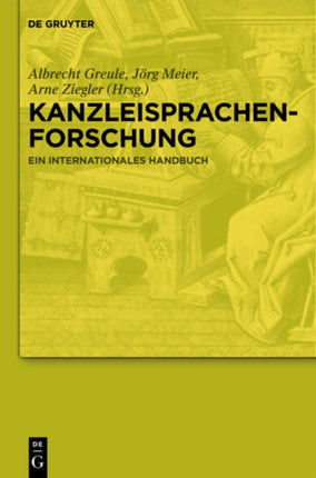 Kanzleisprachenforschung: Ein Internationales Handbuch