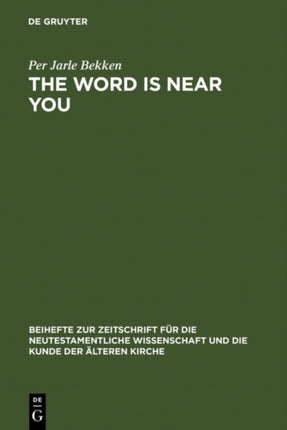 The Word is Near You: A Study of Deuteronomy 30:12-14 in Paul's Letter to the Romans in a Jewish Context