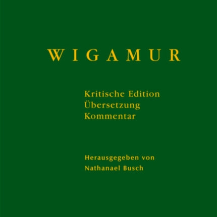 Wigamur: Kritische Edition – Übersetzung – Kommentar