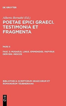 Musaeus. Linus. Epimenides. Papyrus Derveni. Indices