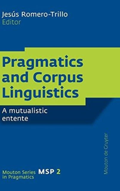Pragmatics and Corpus Linguistics: A Mutualistic Entente