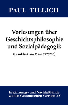 Vorlesungen über Geschichtsphilosophie und Sozialpädagogik