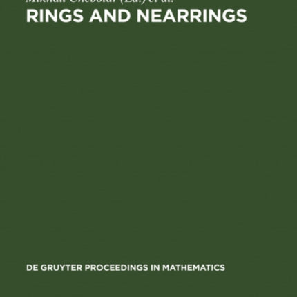 Rings and Nearrings: Proceedings of the International Conference of Algebra in Memory of Kostia Beidar, Tainan, Taiwan, March 6-12, 2005