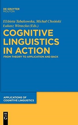 Cognitive Linguistics in Action: From Theory to