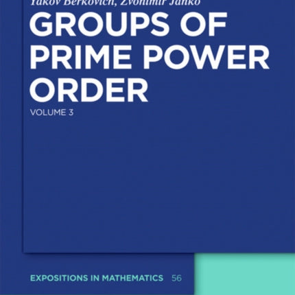 Groups of Prime Power Order. Volume 3