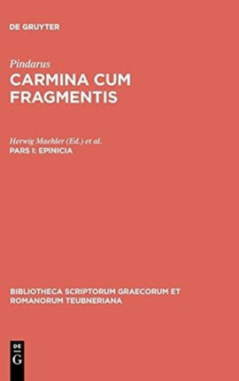 Epinicia, Pars I: Pindari Carmina Cvm Fragmentis