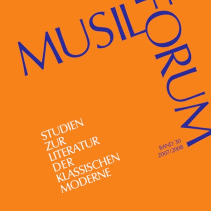 Musil-Forum, Band 30, Musil-Forum (2007/2008)