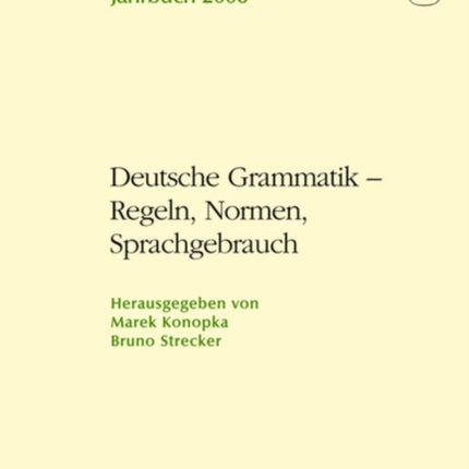 Deutsche Grammatik - Regeln, Normen, Sprachgebrauch