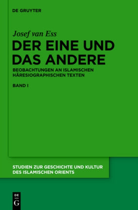 Der Eine Und Das Andere: Beobachtungen an Islamischen Häresiographischen Texten