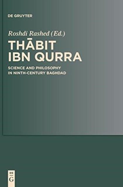 Thabit ibn Qurra: Science and Philosophy in
