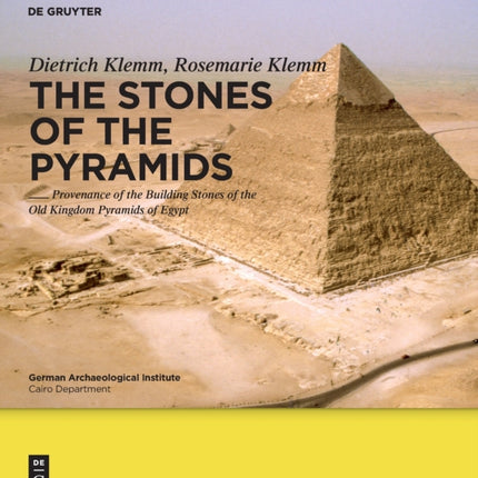 The Stones of the Pyramids: Provenance of the Building Stones of the Old Kingdom Pyramids of Egypt