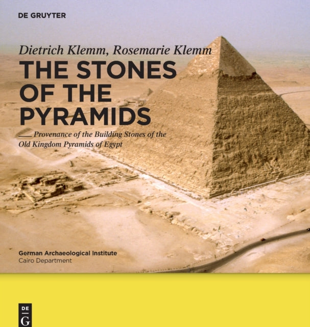 The Stones of the Pyramids: Provenance of the Building Stones of the Old Kingdom Pyramids of Egypt