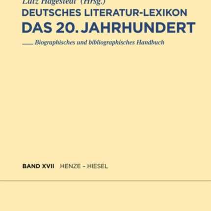 Deutsches Literatur-Lexikon. Das 20. Jahrhundert, Band 17, Henze - Hettwer