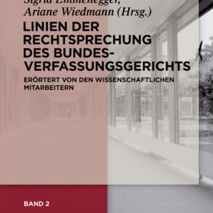 Linien der Rechtsprechung des Bundesverfassungsgerichts - erörtert von den wissenschaftlichen Mitarbeiterinnen und Mitarbeitern, Band 2, Linien der Rechtsprechung des Bundesverfassungsgerichts - erörtert von den wissenschaftlichen Mitarbeit