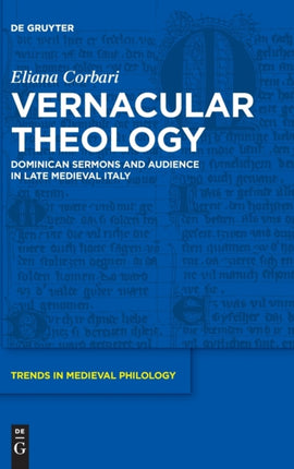 Vernacular Theology: Dominican Sermons and Audience in Late Medieval Italy