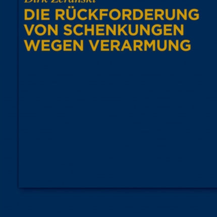 Die Rückforderung von Schenkungen wegen Verarmung