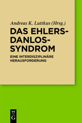 Das Ehlers-Danlos-Syndrom: Eine Interdisziplinäre Herausforderung
