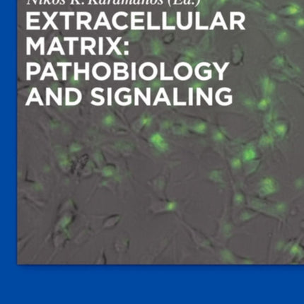 Extracellular Matrix: Pathobiology and Signaling