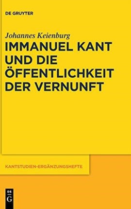 Immanuel Kant und die Öffentlichkeit der Vernunft
