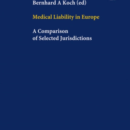 Medical Liability in Europe: A Comparison of Selected Jurisdictions