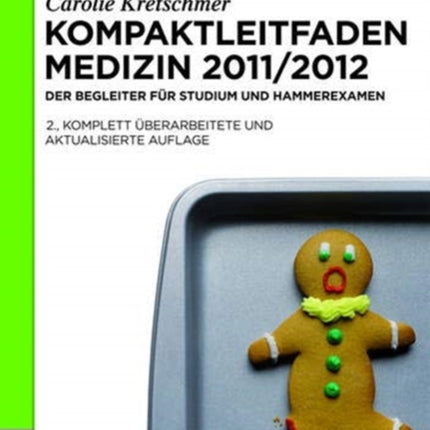 Kompaktleitfaden Medizin 2011/2012: Der Begleiter für Studium und Hammerexamen