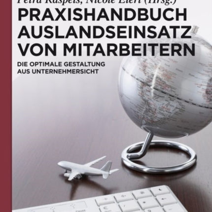Praxishandbuch Auslandseinsatz von Mitarbeitern