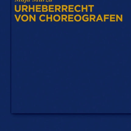 Urheberrecht von Choreografen: Eine rechtsvergleichende Studie
