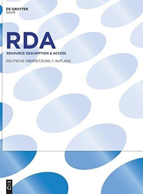 RDA: Resource Description & Access. Deutsche Übersetzung