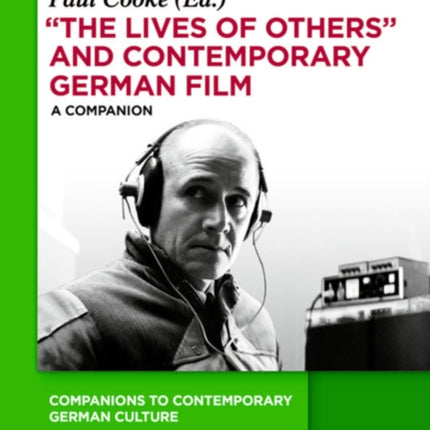 The Lives of Others  and Contemporary German Film: A Companion