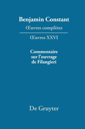 Ecrits Politiques - Commentaire Sur l'Ouvrage de Filangieri