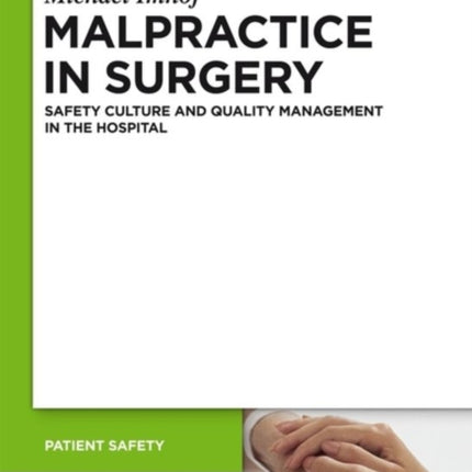 Malpractice in Surgery: Safety Culture and Quality Management in the Hospital