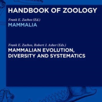 Mammalian Evolution, Diversity and Systematics