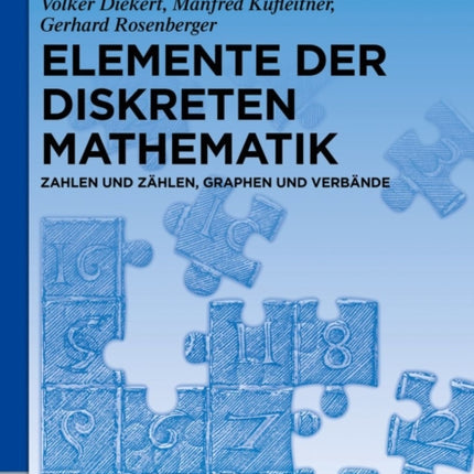 Elemente Der Diskreten Mathematik: Zahlen Und Zählen, Graphen Und Verbände