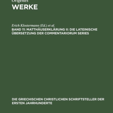 Matthäuserklärung II: Die lateinische Übersetzung der Commentariorum Series