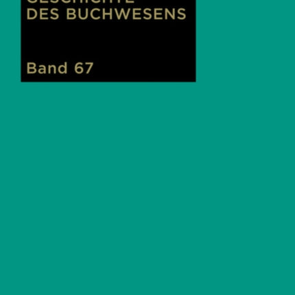 Archiv für Geschichte des Buchwesens, Band 67, Archiv für Geschichte des Buchwesens (2012)