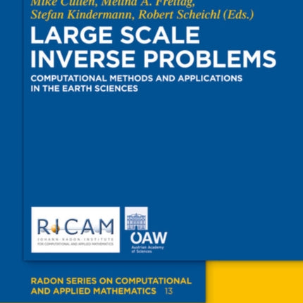 Large Scale Inverse Problems: Computational Methods and Applications in the Earth Sciences