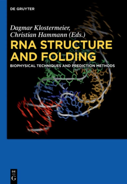 RNA Structure and Folding: Biophysical Techniques and Prediction Methods