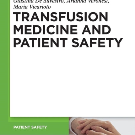 Transfusion Medicine and Patient Safety